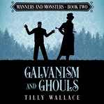 Galvanism and ghouls cover image
