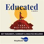 Summary: educated. A Memoir by Tara Westover: Key Takeaways, Summary & Analysis Included cover image