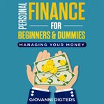 Personal finance for beginners & dummies. Managing Your Money cover image