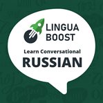 Linguaboost. Learn Conversational Russian cover image