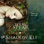 The shadow elf cover image