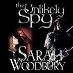 The unlikely spy cover image