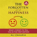 The forgotten art of happiness. 52 Ideas that will Change Your Life cover image