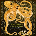 Tell the octopus, and other short stories cover image