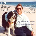 Let Buster lead : discovering love, post-traumatic stress disorder and self-acceptance cover image