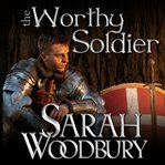 The worthy soldier cover image