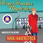Target practice mysteries 3 & 4 cover image