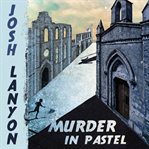 Murder in pastel cover image