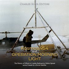 Cover image for Kosmos 954 and Operation Morning Light