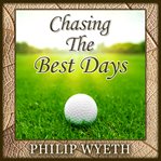 Chasing the best days cover image