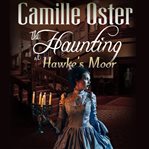 The haunting at hawke's moor cover image