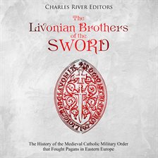 Cover image for The Livonian Brothers of the Sword