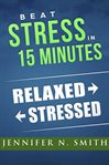 Beat stress in 15 minutes cover image