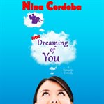 Not dreaming of you cover image