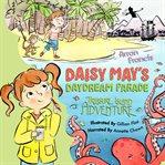 Daisy may's daydream parade. Treasure Island Adventure cover image