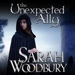 The unexpected ally : a medieval mystery cover image