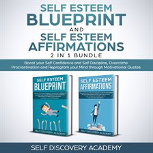 Cover image for Self Esteem Blueprint and Self Esteem Affirmations 2 in 1 Bundle