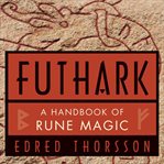 Futhark : a handbook of rune magic cover image