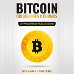 Bitcoin for beginners & dummies: cryptocurrency & blockchain cover image