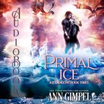 Primal ice. Paranormal Fantasy cover image