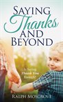Saying thanks and beyond. Is Saying Thank You Enough cover image