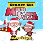 Grumpy gus meets santa claus cover image