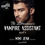 The librarian's vampire assistant, book 4 cover image