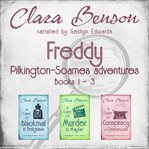 Freddy pilkington-soames adventures. Books 1-3 cover image