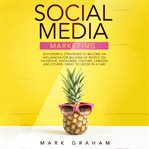 Social media marketing. 30 Powerful Strategies to Become an Influencer for Billions of People on Facebook, Instagram, YouTub cover image