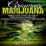Growing marijuana cover image