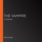 The vampire : a casebook cover image