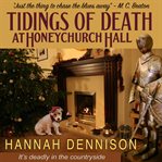 Tidings of death at Honeychurch Hall cover image