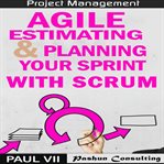 Agile estimating & planning your sprint with scrum cover image