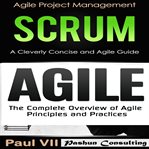 Agile product management box set: scrum: a cleverly concise agile guide & agile cover image