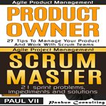 Impediments and solutions agile product management box set: product owner: 27 tips & scrum master cover image