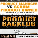 Agile product management box set: product manager vs scrum product owner & product backlog 21 tips cover image