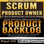 Agile product management: scrum product owner: 21 tips for working with your scrum master & product cover image