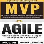Agile product management: box set: minimum viable product with scrum: 21 tips for getting a mvp & ag cover image