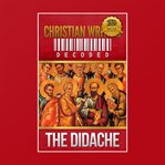 Christian writing decoded: the didache cover image