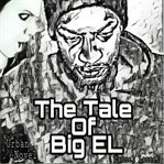 The tale of big el cover image