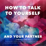 How to talk to yourself and your partner (ii in i): improve your self-esteem through a healthy ta cover image