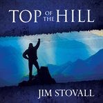 Top of the Hill : Learning to Think and Grow Rich at Napoleon Hill High School cover image