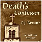 Death's confessor. A Civil War Murder Mystery cover image