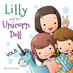 Lilly and her unicorn doll: vol.5: forgiveness and compassion cover image
