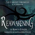 Reawakening: a rebirth episode. Book #6.5 cover image