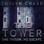 The tower: one prison. no escape cover image