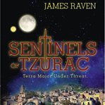 Sentinels of tzurac. Terra Major Under Threat cover image