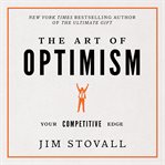 The art of optimism : your competive edge cover image