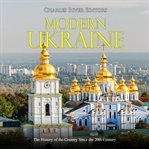 Modern ukraine: the history of the country since the 20th century cover image