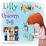 Lilly and her unicorn doll: vol.6: the importance of learning cover image